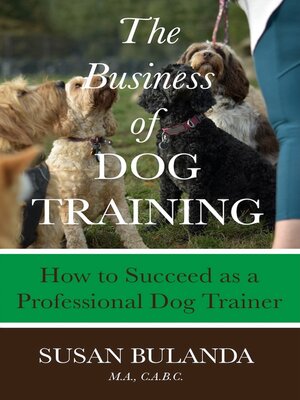cover image of The Business of Dog Training